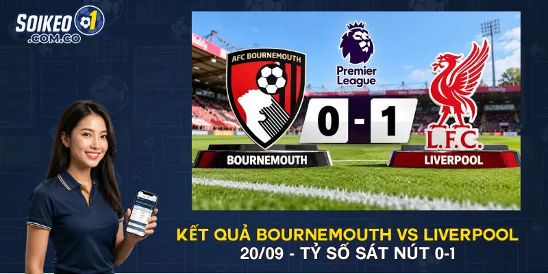 Kết Quả Bournemouth Vs Liverpool 20/09 - Tỷ Số Sát Nút 0-1